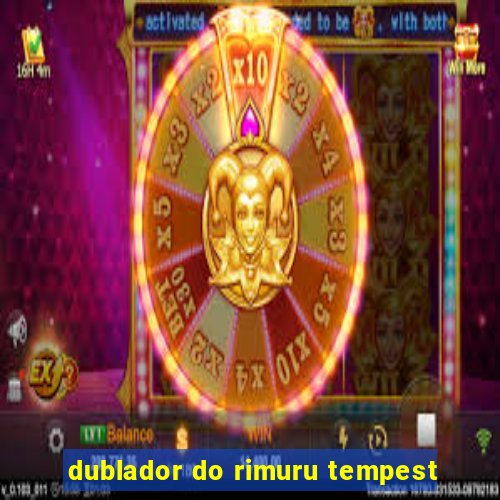 dublador do rimuru tempest